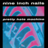 Pretty Hate Machine Cover